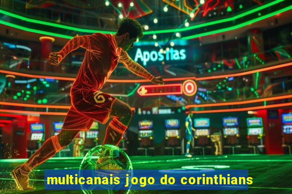 multicanais jogo do corinthians